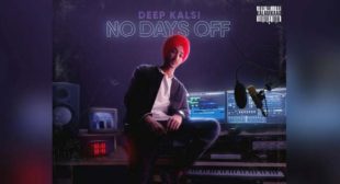 No Days Off Lyrics – Deep Kalsi