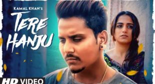 Kamal Khan’s New Song Tere Hanju