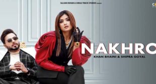 Nakhro Lyrics – Khan Bhaini