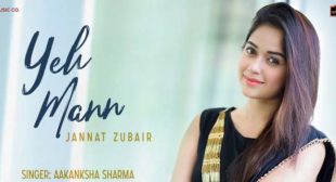 Yeh Mann Lyrics – Aakanksha Sharma