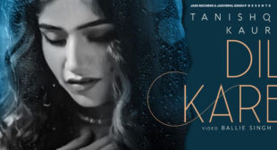 Dil Kare – Tanishq Kaur