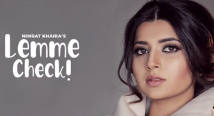 Lemme Check Lyrics – Nimrat Khaira