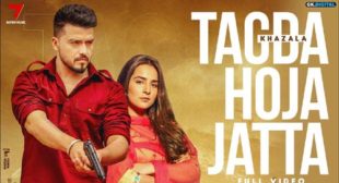 Tagda Hoja Jatta Song Lyrics – Khazala