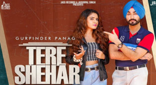 Tere Shehar – Gurpinder Panag