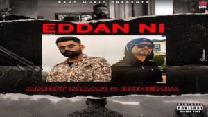 EDDAN NI LYRICS – Amrit Maan New Song Out