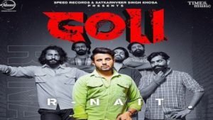 GOLI LYRICS – R NAIT | New Punjabi song