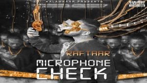 MICROPHONE CHECK LYRICS – Raftaar