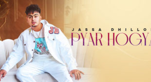 Pyar Hogya – Jassa Dhillon