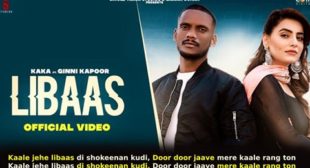 लिबास Libaas Lyrics in Hindi – Kaka