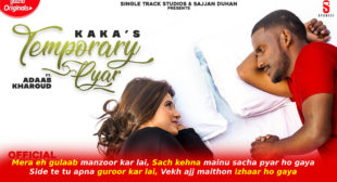 टेंपोररी प्यार Temporary Pyar Lyrics in Hindi – Kaka