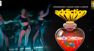 Addiction Lyrics – Raashi Sood