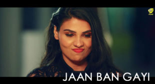 Jaan Ban Gayi Lyrics – Raahi Rana