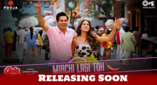 Mirchi Lagi Toh Lyrics in Hindi – Coolie No 1 | Varun Dhawan