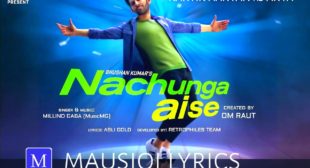 Nachunga Aise Lyrics In Hindi | Translation – Millind Gaba