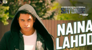 Naina Lahoo – Sayonee