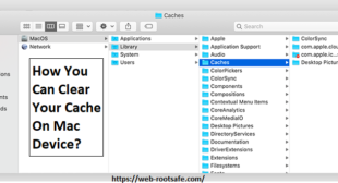 How You Can Clear Your Cache On Mac Device? Www.webroot.com/safe