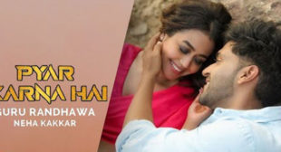 Aur Pyaar Karna Hai Lyrics – Guru Randhawa