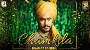 CHAMKILA LYRICS – Himmat Sandhu