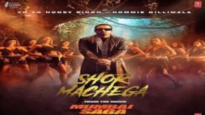 Shor Machega Lyrics – Yo Yo Honey Singh