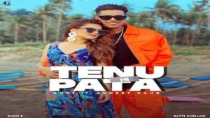 TENU NI PATA LYRICS – GURI