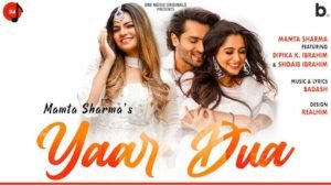 YAAR DUA LYRICS – MAMTA SHARMA