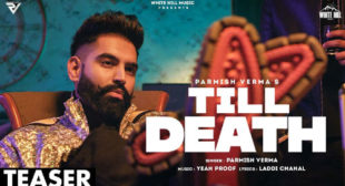 Parmish Verma – Till Death Lyrics