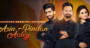 Asin Pindan Aaley Lyrics – Shivjot