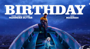 Birthday – Maninder Buttar