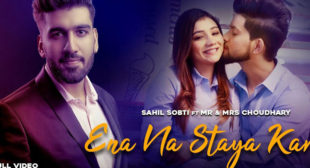 Ena Na Staya Kar Lyrics – Sahil Sobti