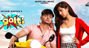 Galti Lyrics – Shivam Grover