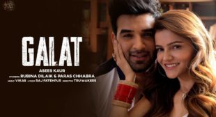 Galat Lyrics In Hindi – Asees Kaur x Rubina Dilaik @ Hindi Lyrics Translation