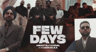 फ्यू डेज़ Few Days (2021) Hindi Lyrics – Karan Aujla x Amantej Hundal | New Punjabi Song