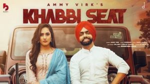 KHABBI SEAT – AMMY VIRK