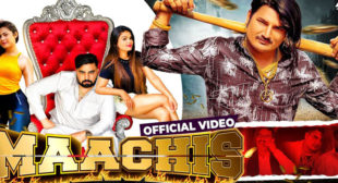 Maachis Lyrics – Amit Saini Rohtakiya