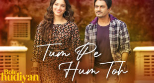 Tum Pe Hum Toh Lyrics – Bole Chudiyan