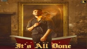 It’s All Done Lyrics – Harnoor