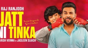 Lyrics of Jatt Ni Tinka by Raj Ranjodh