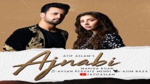 Ajnabi – Atif Aslam