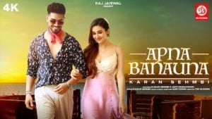 Apna Banauna – Karan Sehmbi