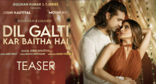 Dil Galti Kar Baitha Hai Lyrics – Jubin Nautiyal