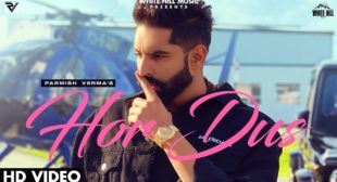 Lyrics of Hor Dus by Parmish Verma