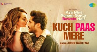 Kuch Paas Mere Lyrics – Jubin Nautiyal