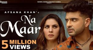 Na Maar Lyrics – Afsana khan