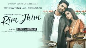 Rim Jhim – Jubin Nautiyal