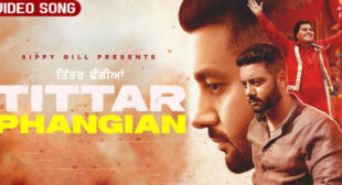 Tittar Phangian Sippy Gill Lyrics