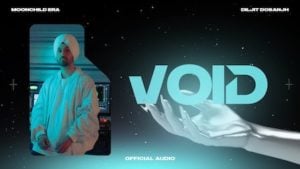 Void – Diljit Dosanjh