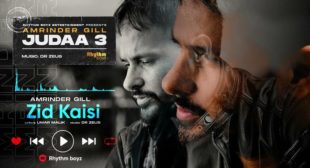 Zid Kaisi Lyrics – Amrinder Gill