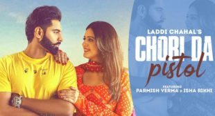 Chori Da Pistol Lyrics – Laddi Chahal