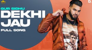 Dekhi Jau Lyrics and Video