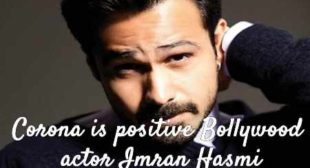 Corona is positive Bollywood actor Imran Hasmi